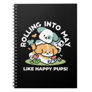 Happy Puppies Rolling Into May – Kawaii Dog Art Notebook
