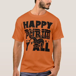 Happy Purim Y'all Jewish Holiday Costume Funny T-S T-Shirt