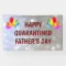 Happy Quarantined Father's Day design