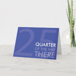 Happy Quarter Century Birthday Card
