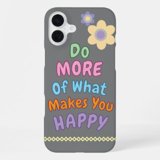 Happy Quote Colorful iPhone 16 Plus Case
