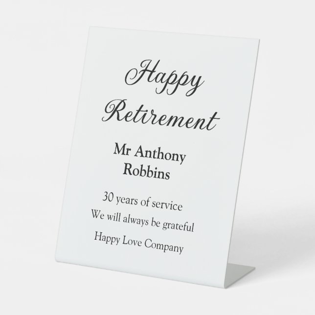 Happy retirement add name years of service retired pedestal sign (Front)