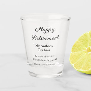 Happy retirement add name years of service retired shot glass