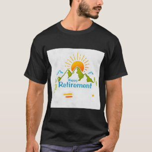 Happy retirement T-Shirt