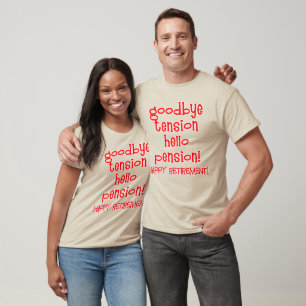 Happy Retirement! Tshirts and Retiree Gifts