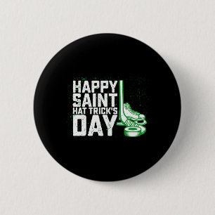 Happy Saint Hat Trick's Day Ice Hockey St Patricks 6 Cm Round Badge
