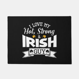 Happy Saint Patrick Day I Love My Hot Strong And Doormat