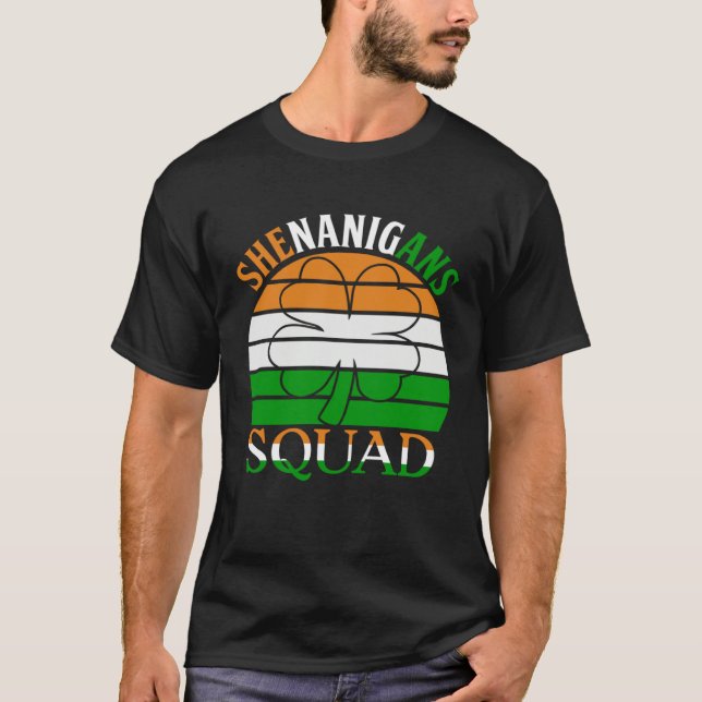 Happy Saint Patrick s Day Irish Shenanigans Squad  T-Shirt (Front)