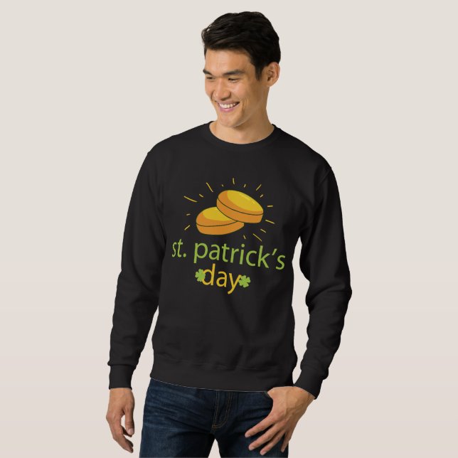 Happy saint patrick's day! sweatshirt (Front Full)