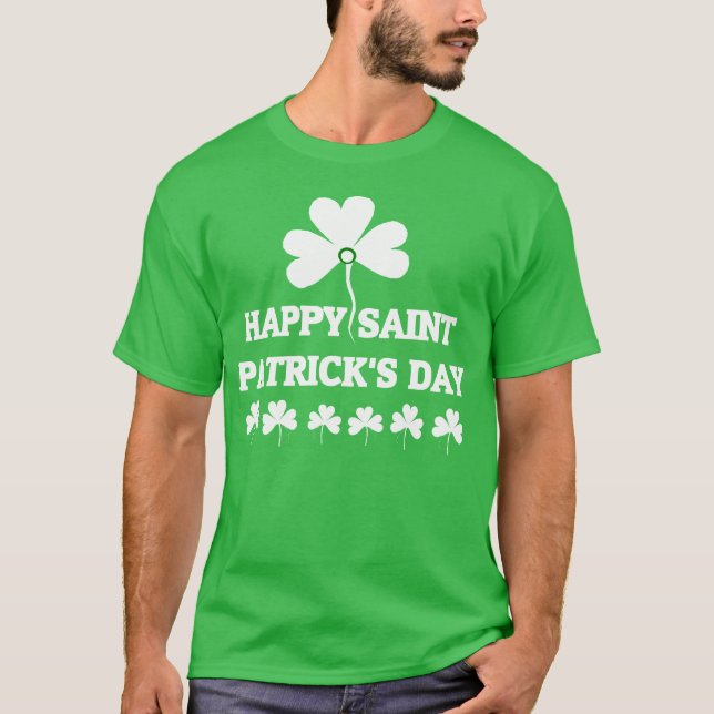 'Happy Saint Patrick's Day' T-Shirt (Front)