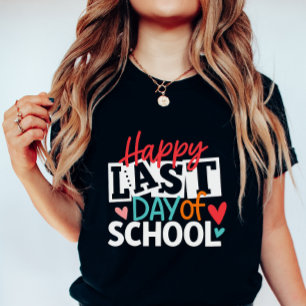 Happy School Last Day; Bold & Colourful School End T-Shirt