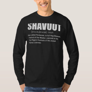 Happy Shavuot Definition Happy Shavuot Jewish Cele T-Shirt