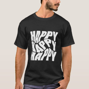 Happy Shirt – Bright Positive Vibes Typography Tee