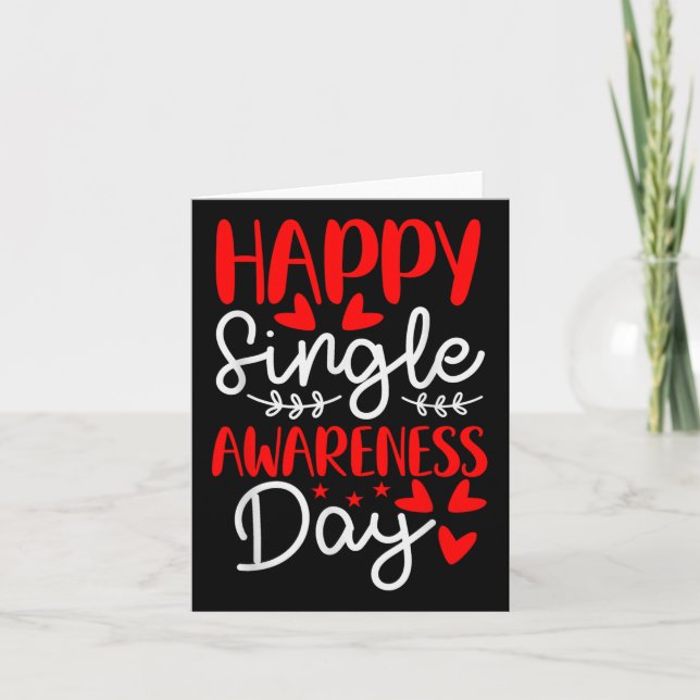 Happy Single Awareness Day - Funny Anti-valentines Card (Front)