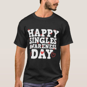 Happy Singles asarness day 2024 T-Shirt