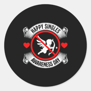 Happy Singles Awareness Day Anti Cud Anti Valentin Classic Round Sticker