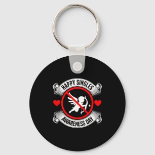 Happy Singles Awareness Day Anti Cud Anti Valentin Key Ring