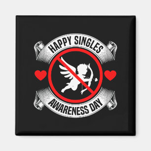 Happy Singles Awareness Day Anti Cud Anti Valentin Magnet