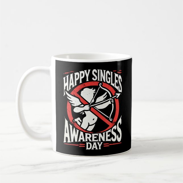 Happy Singles Awareness Day, Anti Valentine’s Day Coffee Mug (Left)