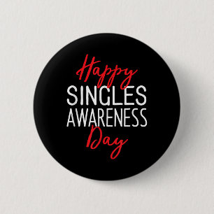 Happy Singles Awareness Day Anti-valentines Day 6 Cm Round Badge
