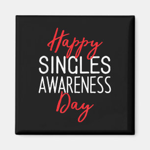 Happy Singles Awareness Day Anti-valentines Day  Magnet