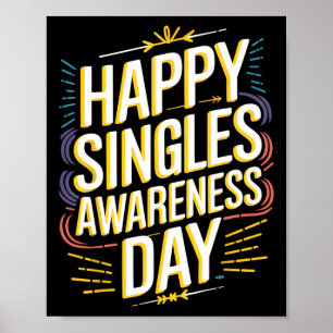 Happy Singles Awareness Day Funny Anti-valentine D Poster