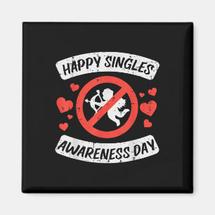 Happy Singles Awareness Day Funny Anti Valentines Magnet