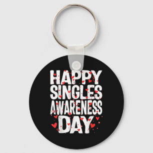 Happy Singles Awareness Day No Couples Anti Valent Key Ring