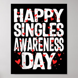 Happy Singles Awareness Day No Couples Anti Valent Poster