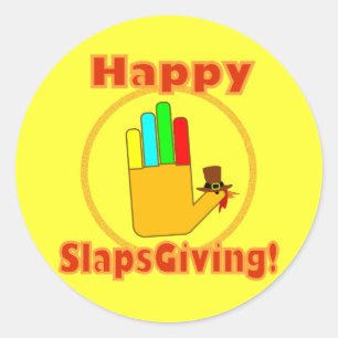 Happy Slapsgiving Design Classic Round Sticker