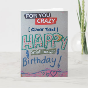 Happy Small Budget Birthday Customised Card