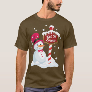Happy Snowman  Let it Snow Graphic at the Northpol T-Shirt