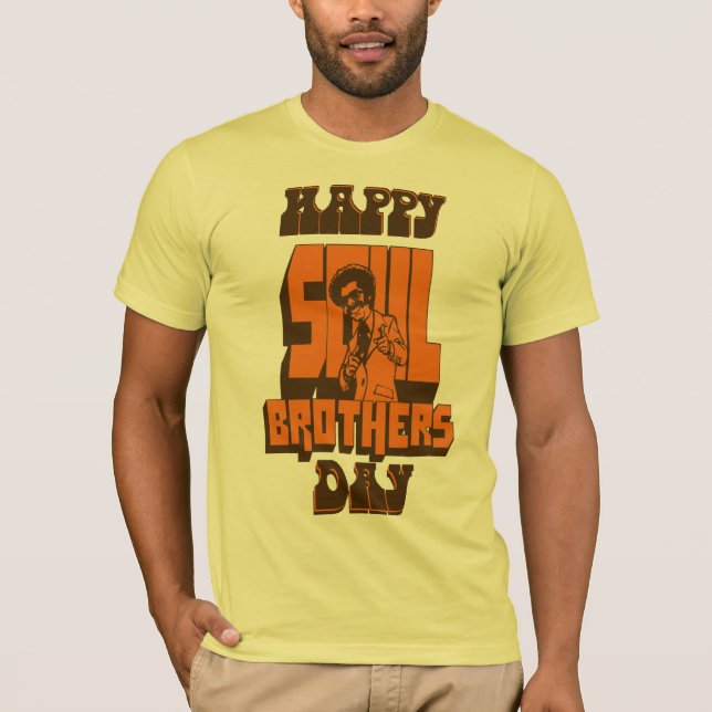 Happy Soul Brothers Day T-Shirt (Front)