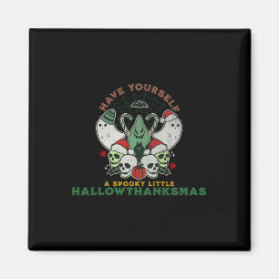 Happy Spooky Hallowthanksmas Halloween Christmas F Magnet