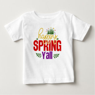 Happy Spring Y’all-90996 Baby T-Shirt
