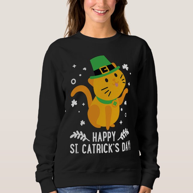 Happy St Catrick's Day  Cute Cat St Patricks Day 2 Sweatshirt (Front)