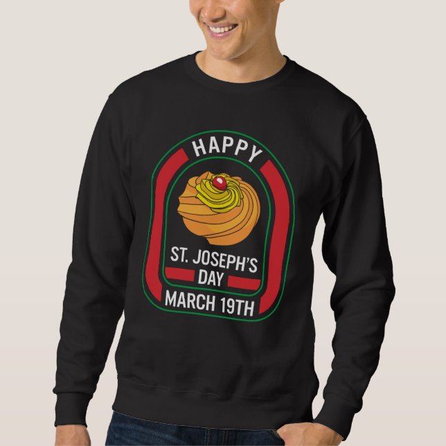 Happy St Joseph's Day March 19th Zeppole Christ Ca Sweatshirt (Front)
