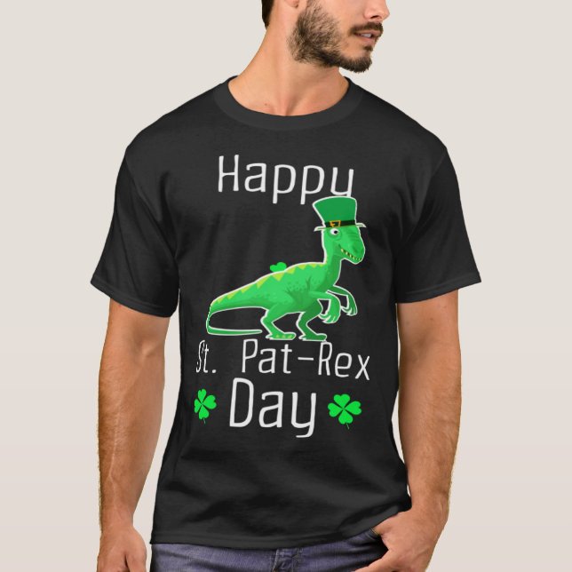 Happy St Pat Rex Day Cute St Patricks Day Dino Din T-Shirt (Front)