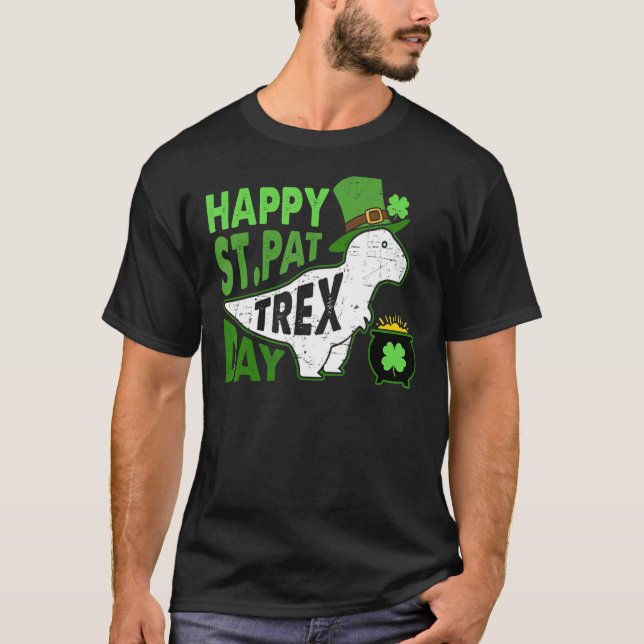 Happy St Pat Rex Day  Dinosaur St Patrick's Day T-Shirt (Front)