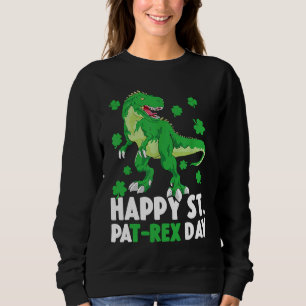 Happy St PaT Rex Dinosaur Saint Patrick's Day For Sweatshirt