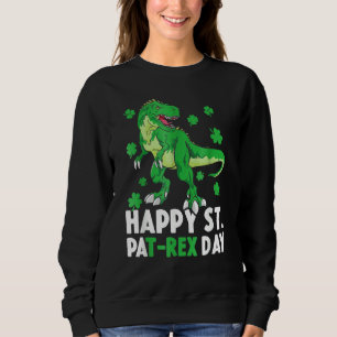 Happy St Pat Rex Dinosaur Saint Patrick's Day Sweatshirt