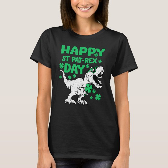 Happy St PaT Rex Dinosaur Saint Patrick's Day Todd T-Shirt (Front)
