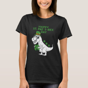 Happy St Pat Trex Day Dino Patricks Day Lucky Todd T-Shirt