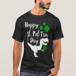 Happy St Pat Trex Day Dinosaur St Patrick's Day T-Shirt