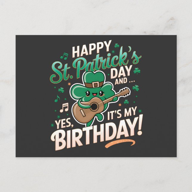 Happy St Patrick Day And Yes It's My Birthday Postcard (Front)