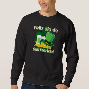 Happy St Patrick S Day 17th Of March Cinco De Mayo Sweatshirt