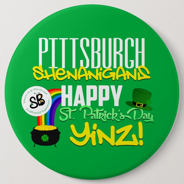 Happy St. Patrick’s Day Yinz Mega Button Pin 2 (Front)