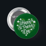 Happy St Patrick's Day  6 Cm Round Badge<br><div class="desc">Happy St Patrick's Day</div>
