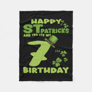 Happy St Patricks Day And Yes It's My 7th Birthday Fleece Blanket