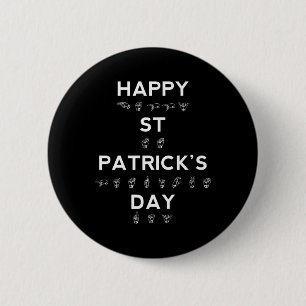 Happy St Patrick's Day ASL Deaf Awareness 6 Cm Round Badge
